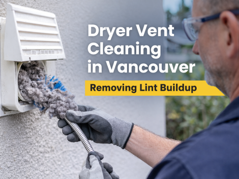 Professional dryer vent cleaning service in Vancouver removing lint buildup